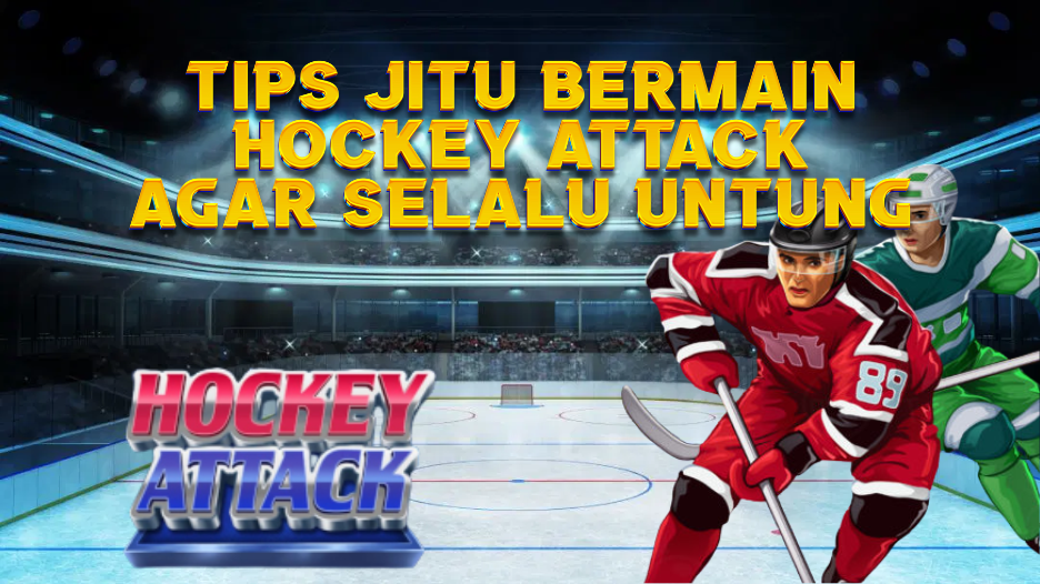 Tips Jitu Bermain Hockey Attack Agar Selalu Untung di Pragmatic Play