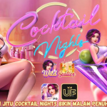 Strategi Jitu Cocktail Nights Bikin Malam Penuh Maxwin.